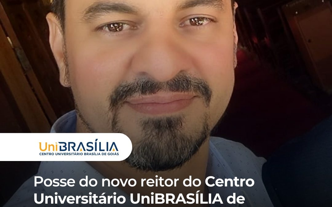 Posse do novo reitor do Centro Universitário UniBRASÍLIA de Goiás: Profº Antônio Florentino