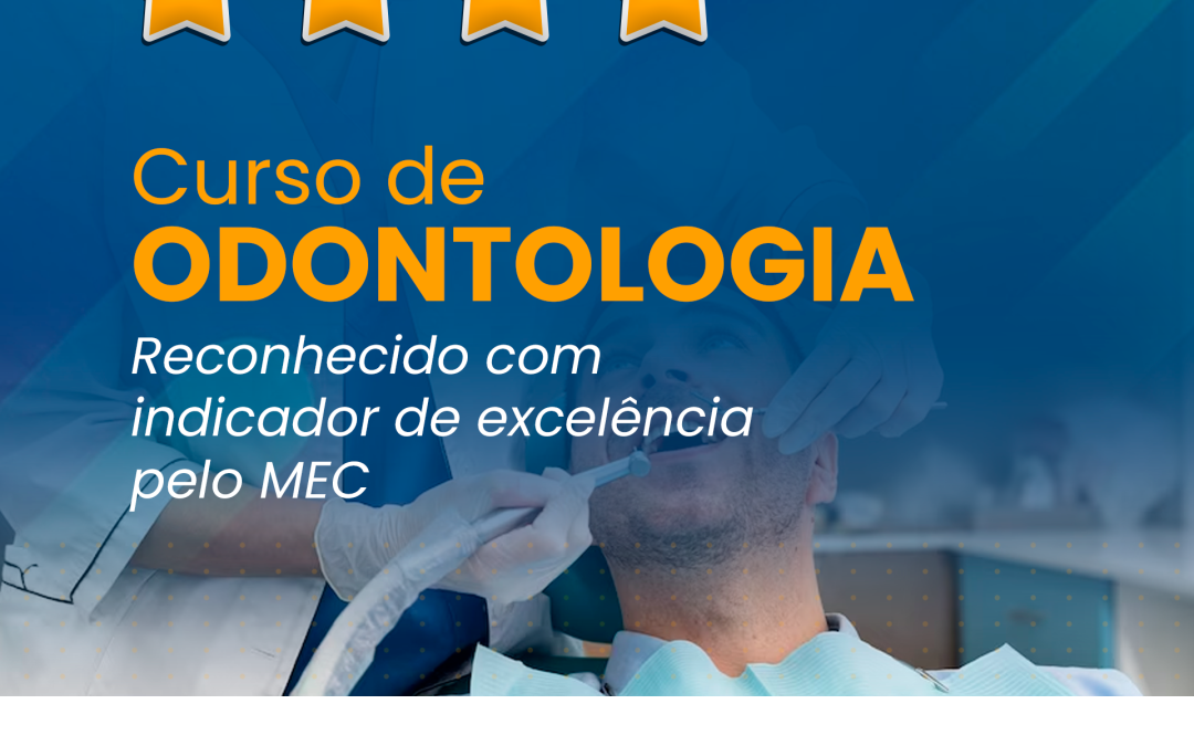 Curso de odontologia é reconhecido com indicador de excelência pelo MEC