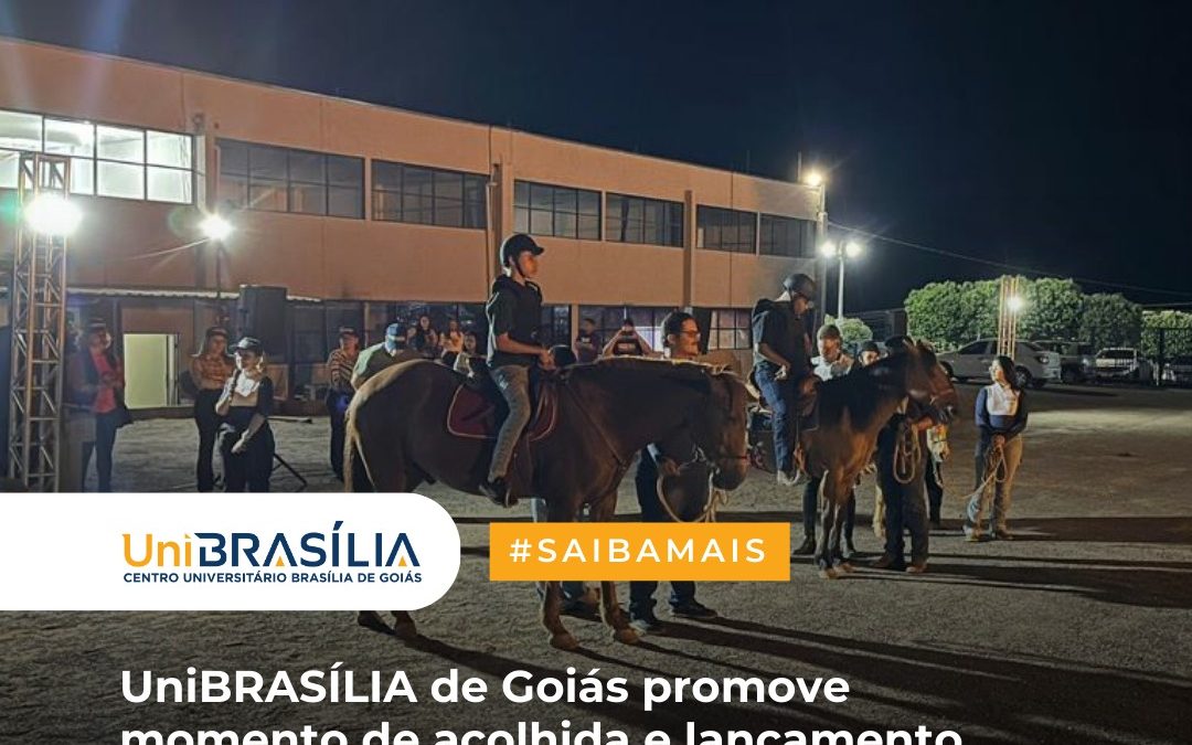 UniBRASÍLIA de Goiás promove momento de acolhida e lançamento de trote solidário para acadêmicos