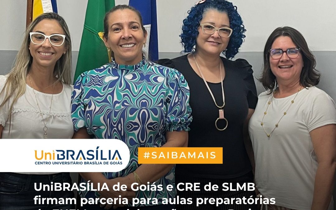 UniBRASÍLIA de Goiás e CRE de SLMB firmam parceria para aulas preparatórias do ENEM em colaboração com o Projeto ‘Goiás BEM no ENEM’