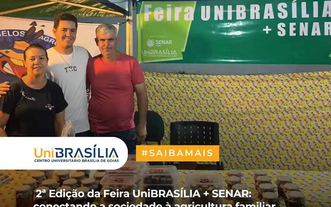 2ª Edição da Feira UniBRAS + SENAR: conectando a sociedade à agricultura familiar e ao empreendedorismo local